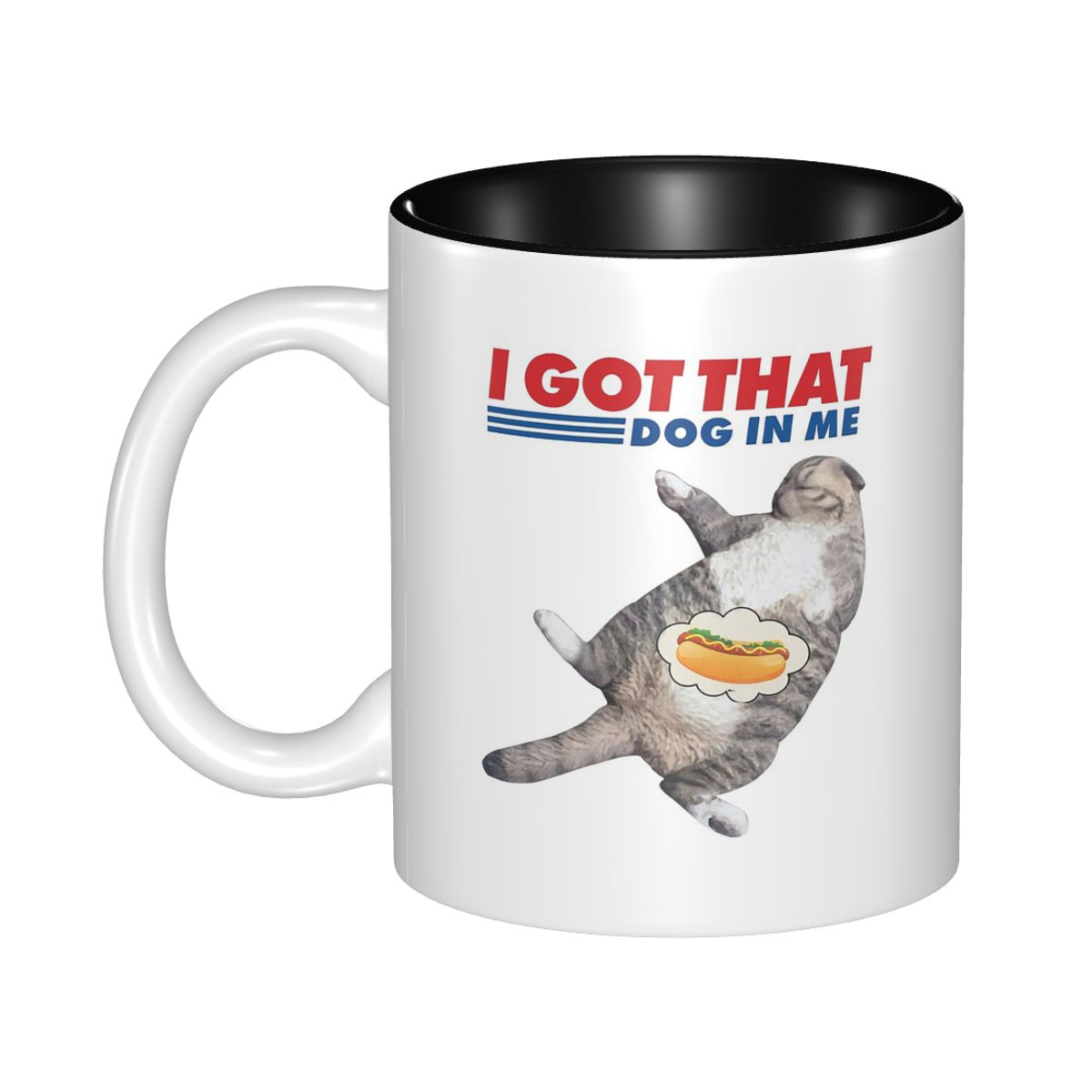 I Got That Dog In Me Mug Funny – Coffee Tea Me recenzja i cena